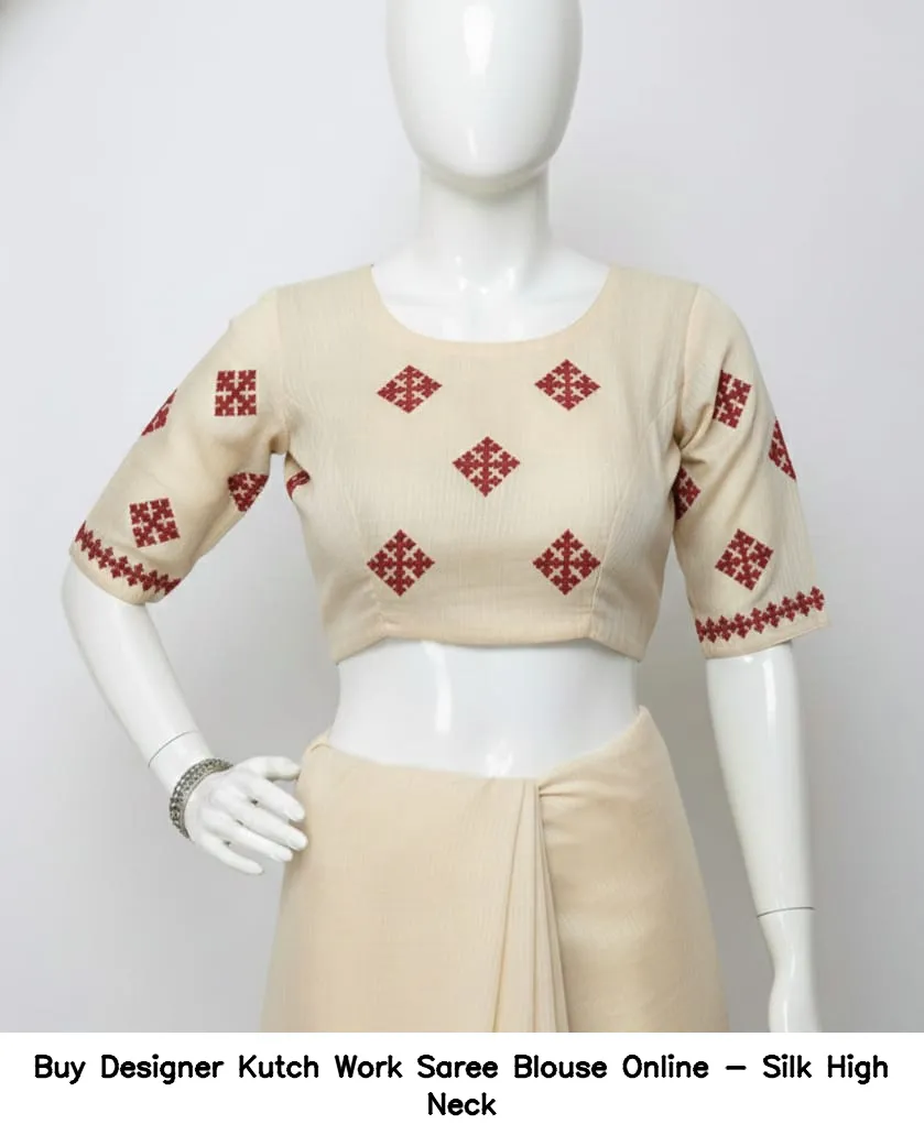 Buy Designer Kutch Work Saree Blouse Online - Silk High Neck